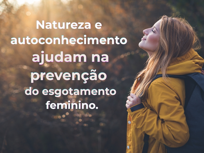 Imers&atilde;o terap&ecirc;utica combate esgotamento mental feminino