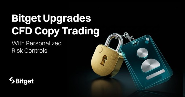 Bitget Atualiza CFD Copy Trading Com Controles de Risco Personalizados