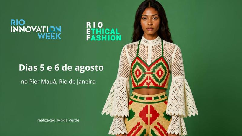 Rio Ethical Fashion 2026 &eacute; destaque no Rio Innovation Week